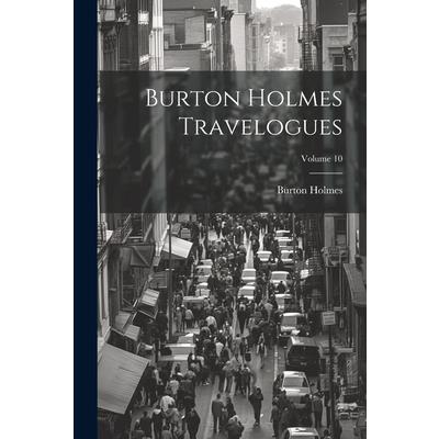 Burton Holmes Travelogues; Volume 10