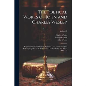 The Poetical Works of John and Charles Wesley