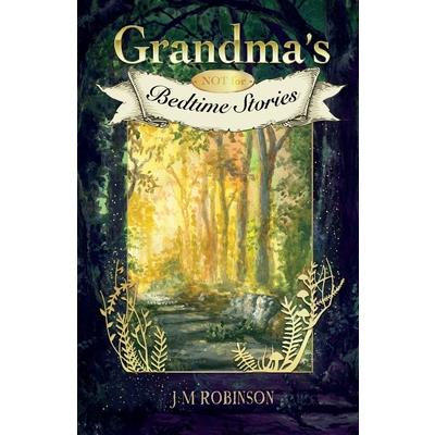 Grandma’s Not for Bedtime Stories