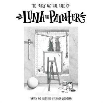 The Fairly Factual Tale of Luna the Painter