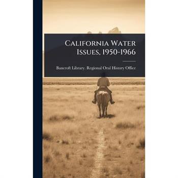 California Water Issues, 1950-1966
