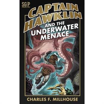 Captain Hawklin and the Underwater Menace
