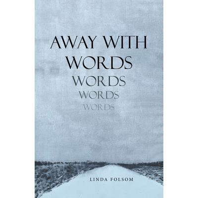 Away with Words