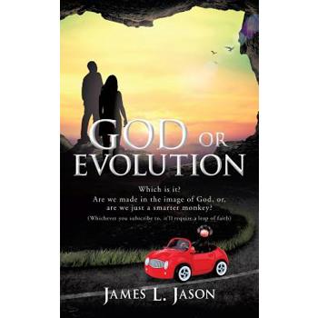 GOD or EVOLUTION