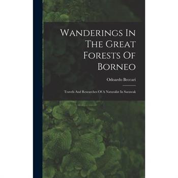 Wanderings In The Great Forests Of Borneo