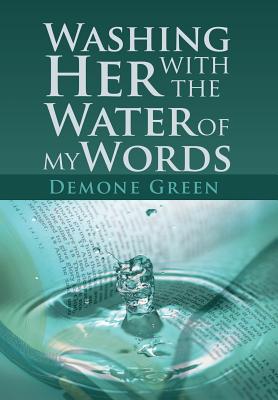 Washing Her With the Water of My Words