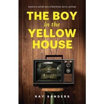 The Boy in the Yellow House