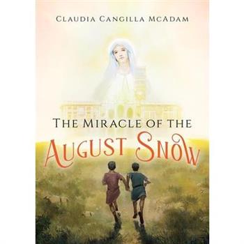 The Miracle of the August Snow