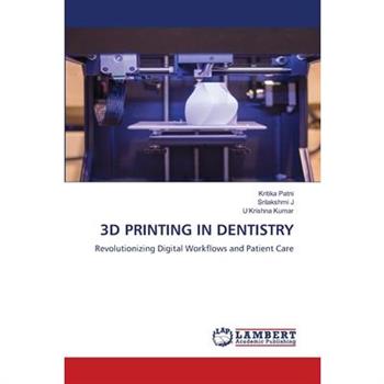 3D Printing in Dentistry