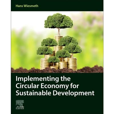 Implementing the Circular Economy for Sustainable Development