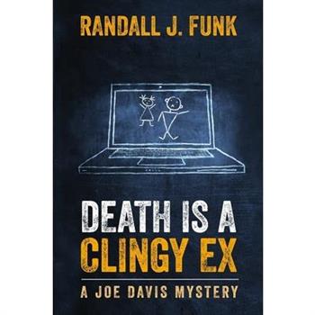 Death is a Clingy Ex