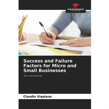 Success and Failure Factors for Micro and Small Businesses
