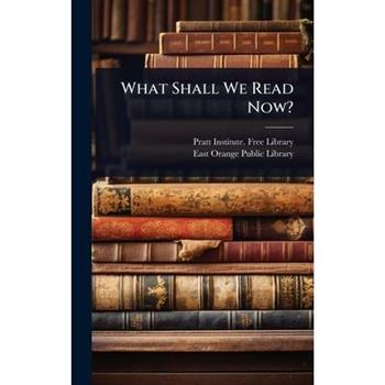 What Shall We Read Now?