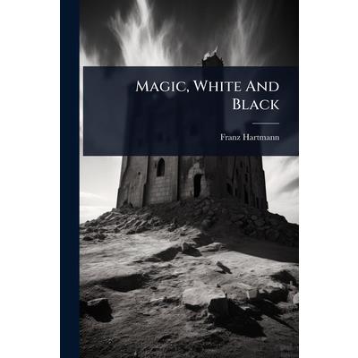 Magic, White And Black Magic, White And Black
