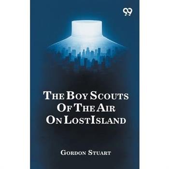 The Boy Scouts Of The Air On Lost Island