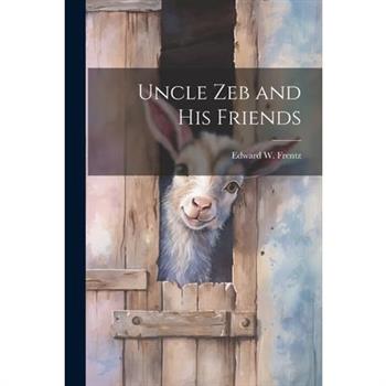 Uncle Zeb and His Friends