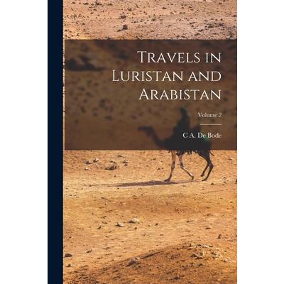 Travels in Luristan and Arabistan; Volume 2