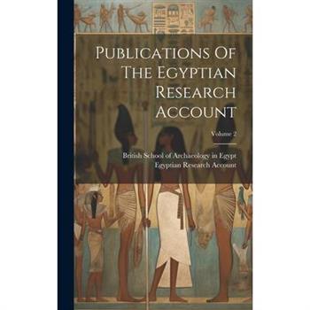 Publications Of The Egyptian Research Account; Volume 2