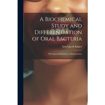 A Biochemical Study and Differentiation of Oral Bacteria