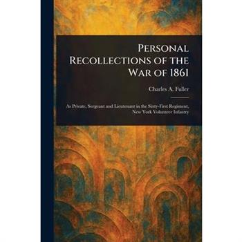 Personal Recollections of the War of 1861