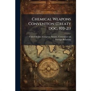 Chemical Weapons Convention (Treaty doc. 103-21)