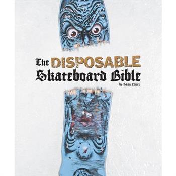 The Disposable Skateboard Bible