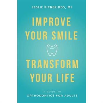 Improve Your Smile Transform Your Life