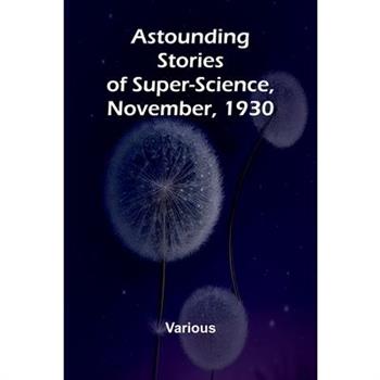 Astounding Stories of Super-Science, November, 1930