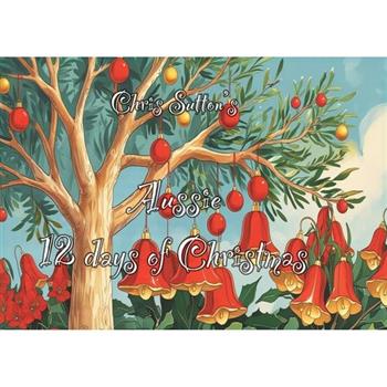 Chris Sutton's Aussie 12 Days of Christmas