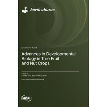 Advances in Developmental Biology in Tree Fruit and Nut Crops