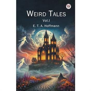 Weird Tales Vol. I