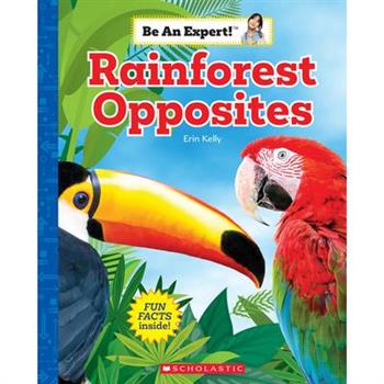 Rainforest Opposites (Be an Expert!)