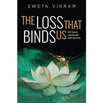 The Loss That Binds Us