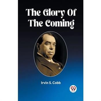 The Glory Of The Coming