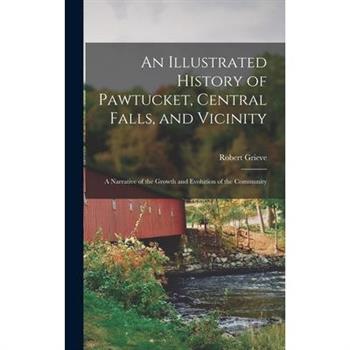 An Illustrated History of Pawtucket, Central Falls, and Vicinity