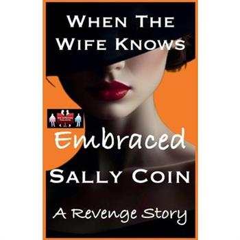 When The Wife Knows - Embraced