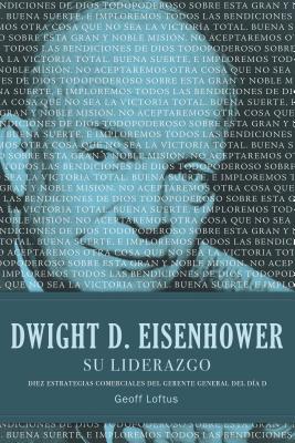Dwight D. Eisenhower su liderazgo / Lead Like Ike