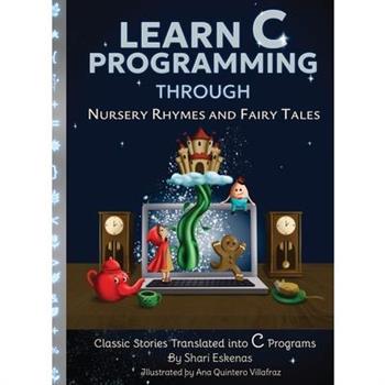 Learn C Programming through Nursery Rhymes and Fairy Tales