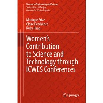 Women’s Contribution to Science and Technology Through Icwes Conferences