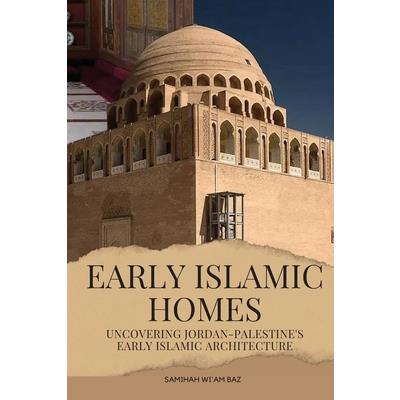 Early Islamic Homes