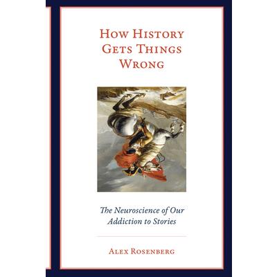 How History Gets Things Wrong