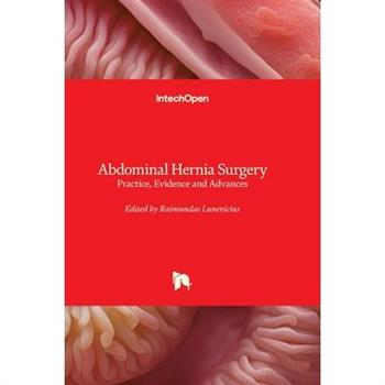 Abdominal Hernia Surgery - Practice, Evidence and Advances
