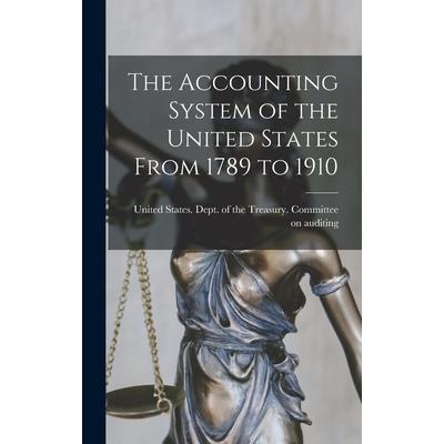 The Accounting System of the United States From 1789 to 1910
