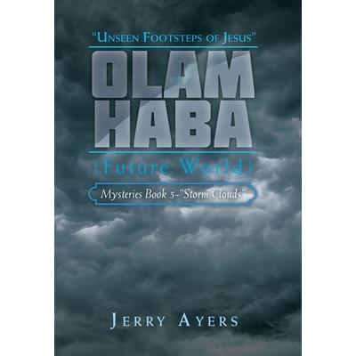 Olam Haba (Future World) Mysteries Book 5-”Storm Clouds”