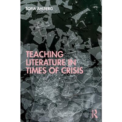 Teaching Literature in Times of Crisis