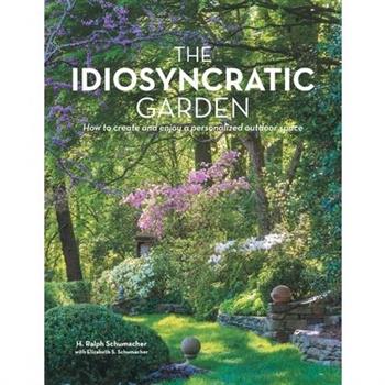 The Idiosyncratic Garden