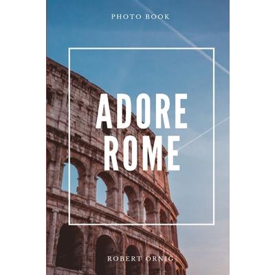 Adore Rome