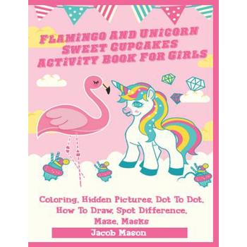 Flamingo And Unicorn Sweet Cupcakes Activity Book For Girls