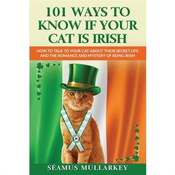 101 Ways To Know If Your Cat Is Irish