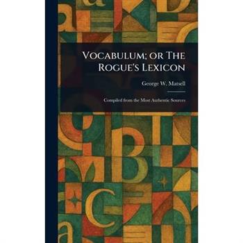 Vocabulum; or The Rogue's Lexicon